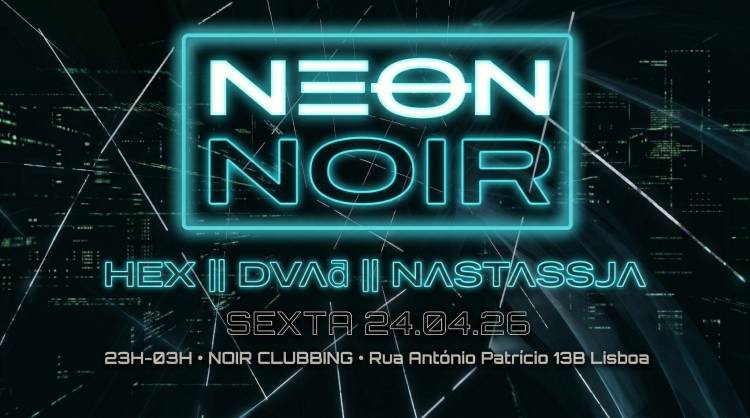 “NEON NOIR” ilumina a escuridão sonora de Lisboa com darkwave, EBM e pós-punk no Club Noir