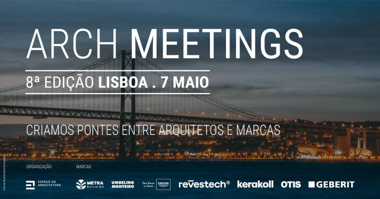 Arch Meetings Lisboa regressa com a 8.ª edição no Lumen Hotel para debater inovação, arquitetura e materiais de construção