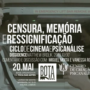 CICLO DE CINEMA E PSICANÁLISE regressa ao BOTA com sessão sobre censura, memória e vigilância em “Dissidence”