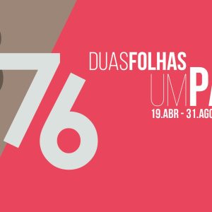 33/76 – Duas Folhas, Um País @ BOTA