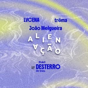 Alienação #34 toma conta do Desterro
