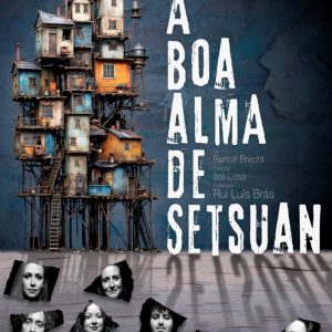 “A Boa Alma de Setsuan” de Bertolt Brecht
