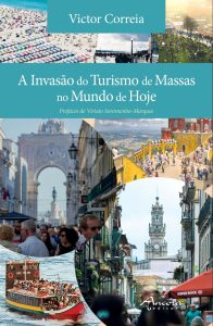 O lançamento do livro “A Invasão do Turismo de Massas no Mundo de Hoje”