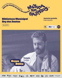 Orçun Atilla - 18.04 @ Biblioteca Municipal Ary dos Santos (SOMA Cultura - Associação Cultural)