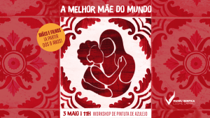 Workshop “A Melhor Mãe do Mundo” celebra o Dia da Mãe