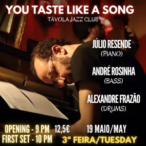 “You Taste Like a Song” - Live Jazz no Távola Jazz Club