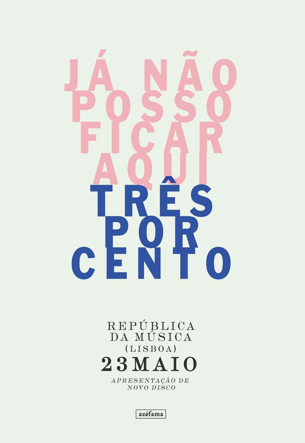 Trêsporcento apresentam “Já Não Posso Ficar Aqui”