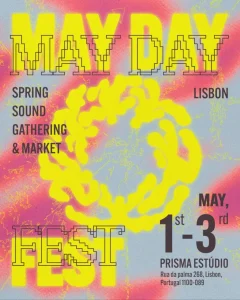 Prisma May Day Fest celebra música, arte e comunidade num festival de 3 dias