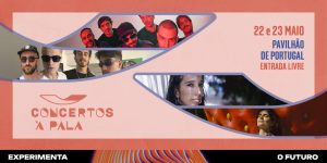 Concertos à Pala regressam ao Pavilhão de Portugal