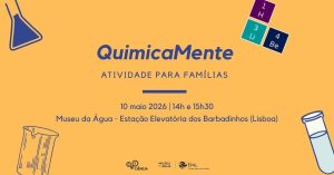 Lisboa convida famílias a descobrir a ciência de forma divertida: atividade “Quimicamente” transforma o Museu da Água num laboratório vivo