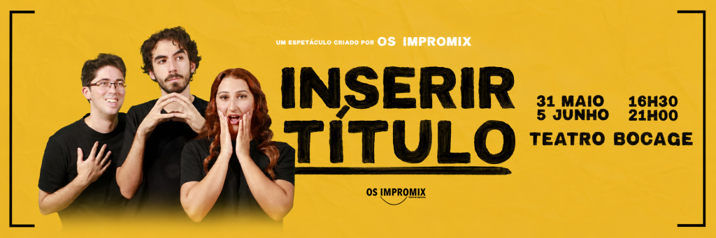 “ImproMix ao Vivo” transforma o público em dramaturgo no Teatro Bocage