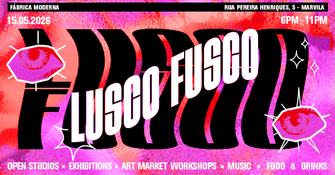 LUSCO FUSCO | Open Studios 15 de Maio