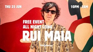 (Free Event) DJ Rui Maia X Badassery
