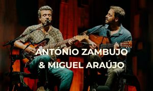 António Zambujo e Miguel Araújo juntam-se no Coliseu dos Recreios para cinco concertos