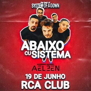 Abaixo Cu Sistema e Aeleen levam System of a Down ao RCA Club