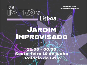 Jardim Improvisado · Improv Fest Lisboa