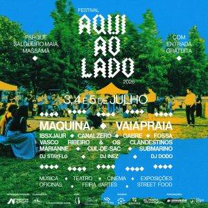 O Festival Aqui ao Lado regressa a Massamá com MAQUINA. e Vaiapraia entre os nomes em destaque do cartaz musical