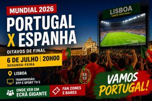 Onde ver Portugal x Espanha em Lisboa em ecrã gigante no Mundial 2026