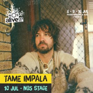 Tame Impala são a primeira grande confirmação do NOS Alive 2027 e atuam no Palco NOS a 10 de julho, no Passeio Marítimo de Algés.